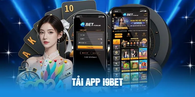 Tải App I9bet Thưởng Thức Giao Diện Giải Trí Siêu Mới Lạ